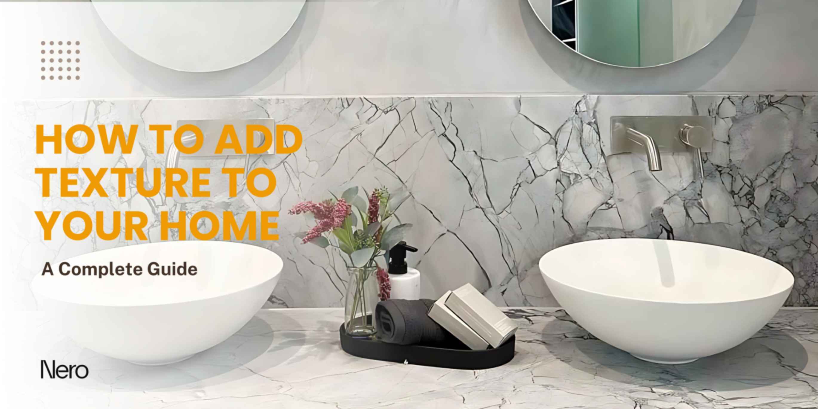 how to add texture to your home: the ultimate guide