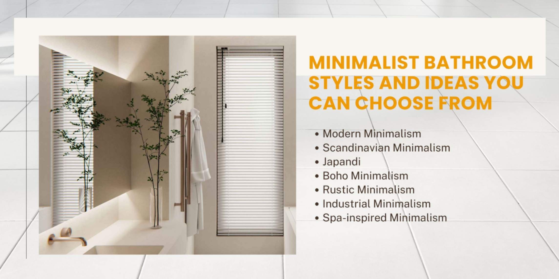 minimalist bathroom styles and ideas you can choose from: modern, Scandinavian, Japandi, boho, rustic, industrial, and spa-inspired