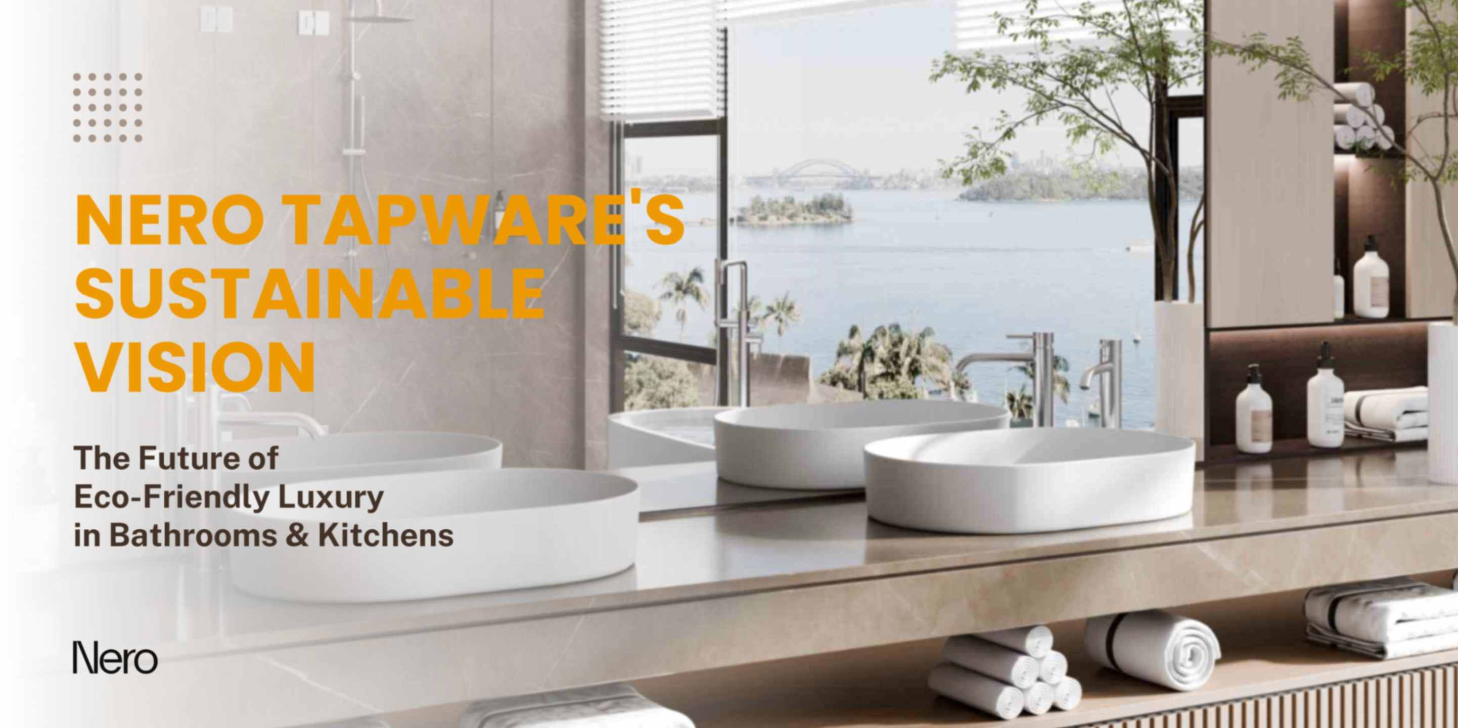 Nero Tapware's Sustainable Bathroom and Kitchen Tapware Products