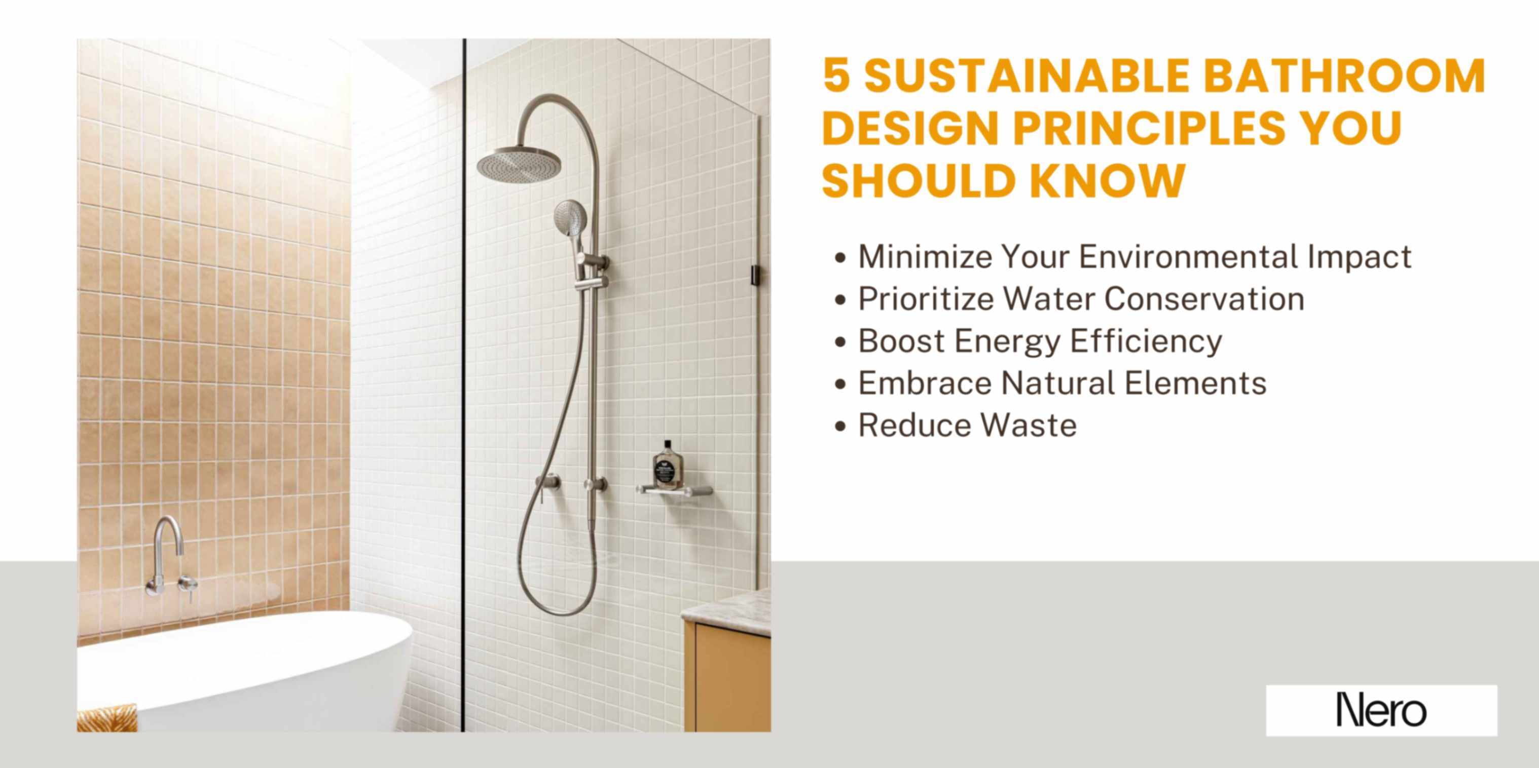sustainable bathroom design principles you should know: minimize environmental impact, water conservation, energy efficiency, natural elements, reduce waste