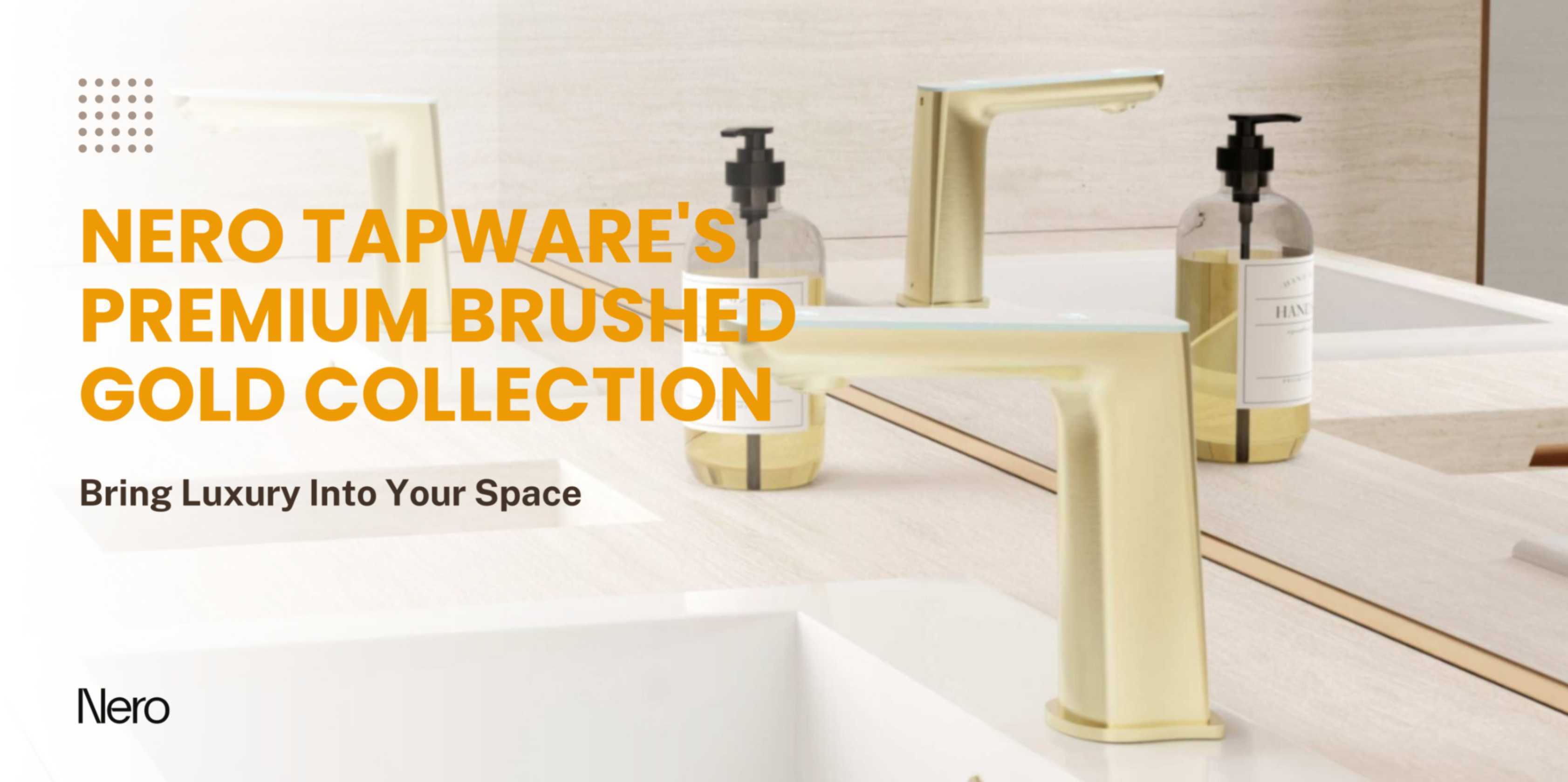 Transform Your Space with Nero Tapware's Premium Brushed Gold Collection